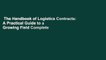 The Handbook of Logistics Contracts: A Practical Guide to a Growing Field Complete