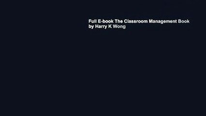 Full E-book The Classroom Management Book by Harry K Wong