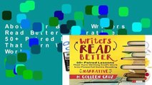 About For Books  Writers Read Better: Narrative: 50  Paired Lessons That Turn Writing Craft Work