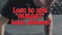 Logo ko unki AUKAAT kaise dikhaye_ _ How to prove yourself _ Motivational Speech In hindi Video_M45DzsCWNVU_360p (1)