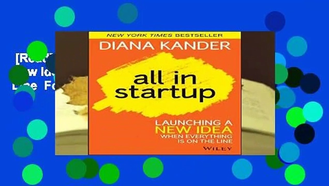 [Read] All In Startup: Launching a New Idea When Everything Is on the Line  For Kindle