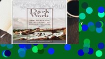 [Read] Dark Work: The Business of Slavery in Rhode Island (Early American Places)  For Free