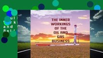 Full E-book  The Inner Workings of the Oil and Gas Business  Best Sellers Rank : #1