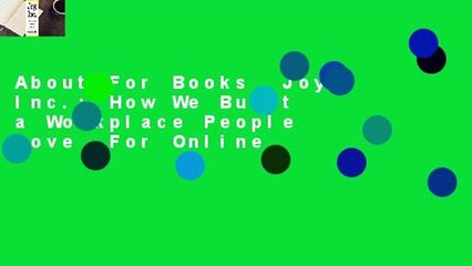 About For Books  Joy, Inc.: How We Built a Workplace People Love  For Online