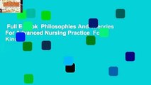 Full E-book  Philosophies And Theories For Advanced Nursing Practice  For Kindle
