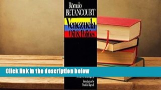 Full E-book  Venezuela, Oil And Politics Complete