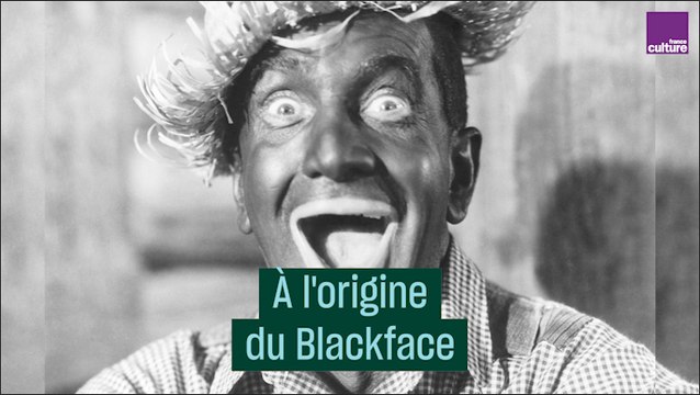 À l'origine du Blackface - #CulturePrime