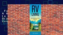 Full Version  RV Living: A Beginner's Guide to Turning Your Motorhome Dream Into Reality Complete