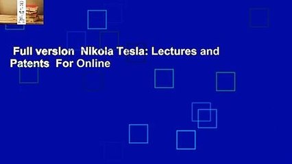 Full version  Nikola Tesla: Lectures and Patents  For Online