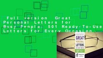 Full version  Great Personal Letters for Busy People: 501 Ready-To-Use Letters for Every Occasion
