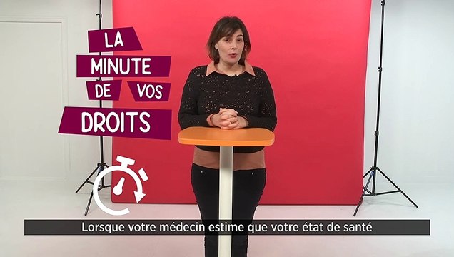 La minute de vos droits - Arrêt maladie et démarches à suivre