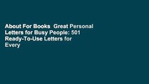About For Books  Great Personal Letters for Busy People: 501 Ready-To-Use Letters for Every