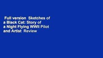 Full version  Sketches of a Black Cat: Story of a Night Flying WWII Pilot and Artist  Review
