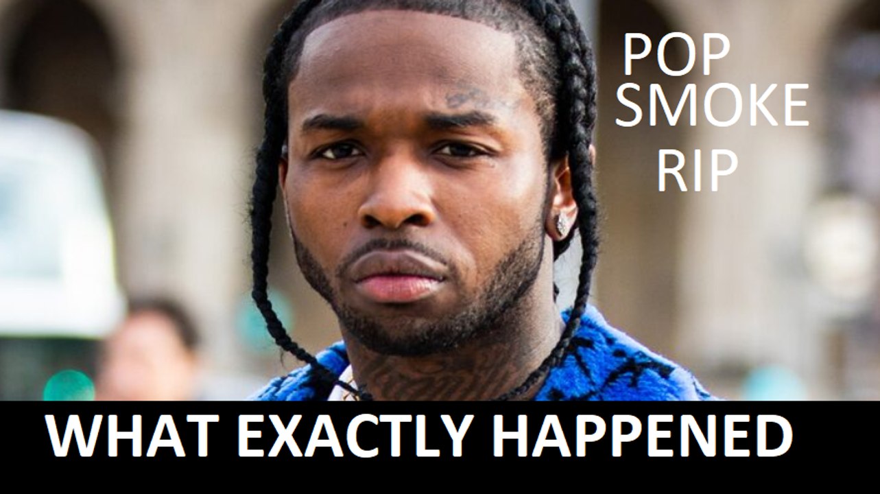 Rapper Pop Smoke Dead at age 20,What Exactly Happened?
