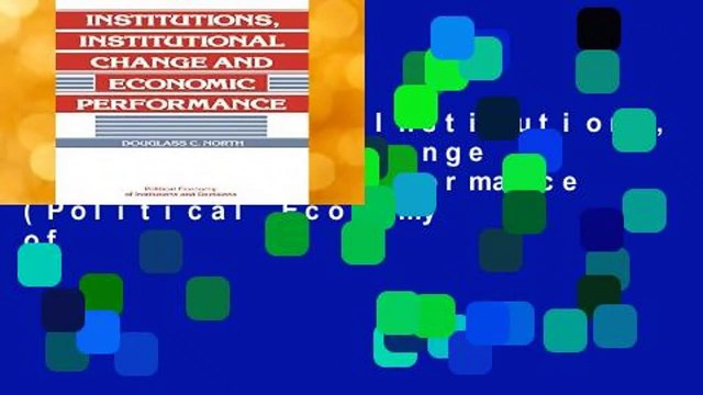 Full version Institutions, Institutional Change and Economic Performance (Political Economy of