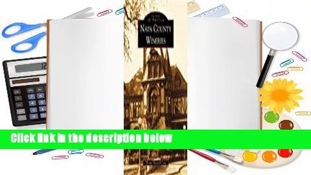 Full E-book Napa County Wineries (Images of America: California) For Kindle