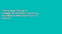 Full E-book  Paying for College, 2019 Edition: Everything You Need to Maximize Financial Aid and