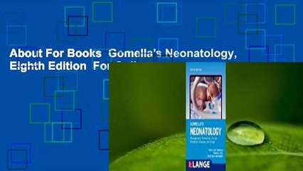 About For Books  Gomella's Neonatology, Eighth Edition  For Online
