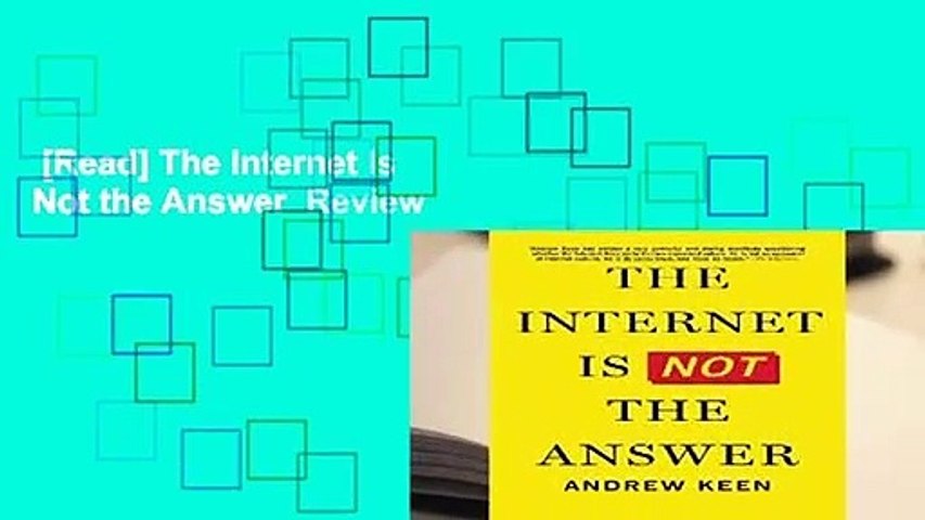 [Read] The Internet Is Not the Answer  Review