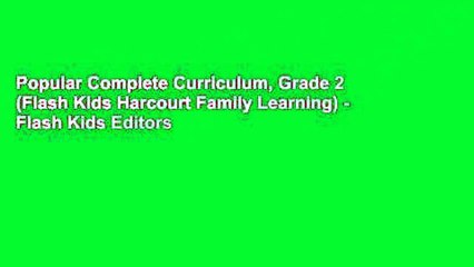 Popular Complete Curriculum, Grade 2 (Flash Kids Harcourt Family Learning) - Flash Kids Editors