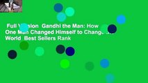 Full Version  Gandhi the Man: How One Man Changed Himself to Change the World  Best Sellers Rank