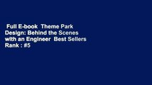 Full E-book  Theme Park Design: Behind the Scenes with an Engineer  Best Sellers Rank : #5