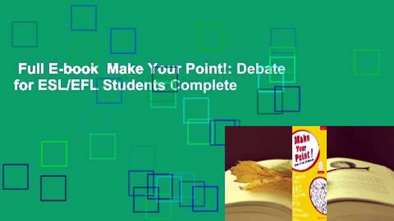 Full E-book  Make Your Point!: Debate for ESL/EFL Students Complete