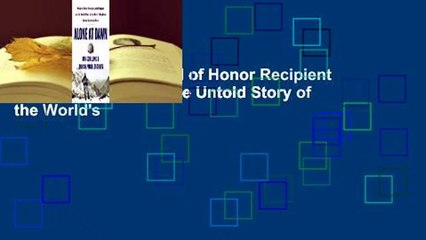 Alone at Dawn: Medal of Honor Recipient John Chapman and the Untold Story of the World's