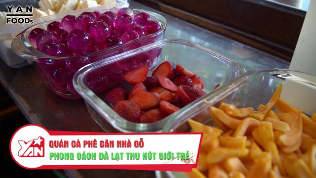 QUÁN CÀ PHÊ CĂN NHÀ GỖ PHONG CÁCH ĐÀ LẠT THU HÚT GIỚI TRẺ II YANNEWS