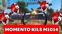 MOMENTOS KILS M1014 FREE FIRE