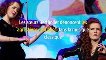 Les sœurs Berthollet dénoncent les agressions sexuelles dans la musique classique