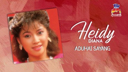 Heidy Diana - Aduhai Sayang (Official Lyric Video)