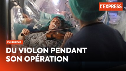 Une violoniste joue pendant son opération du cerveau