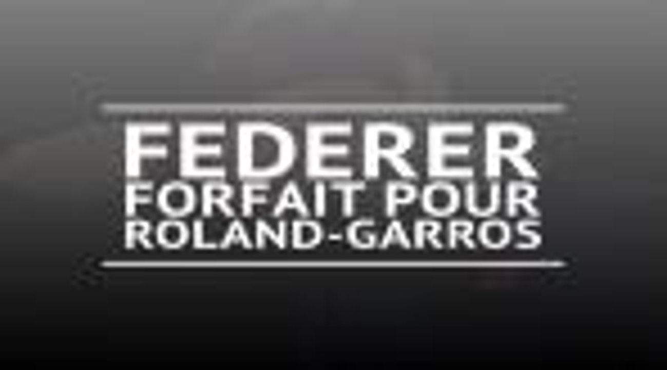 Roland-Garros - Federer forfait !