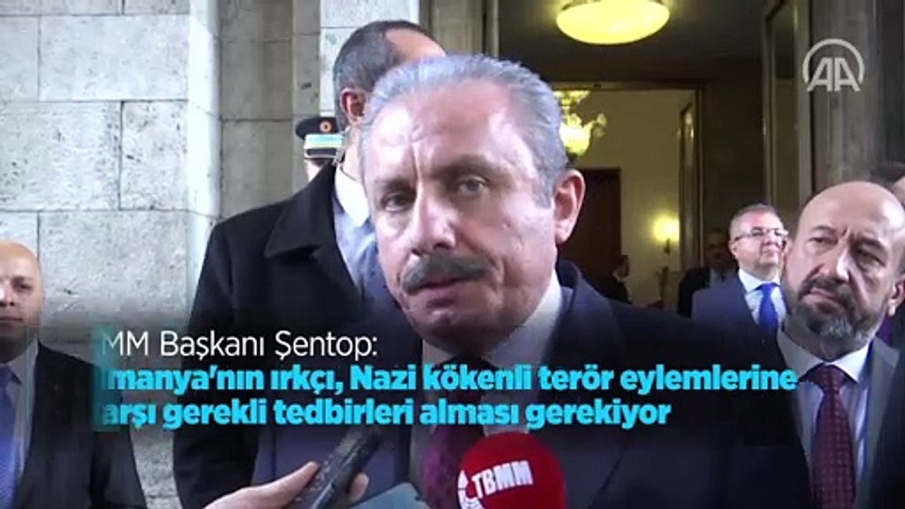 TBMM Başkanı Şentop: 'Almanya'nın ırkçı, Nazi kökenli terör eylemlerine karşı gerekli tedbirleri alması gerekiyor'