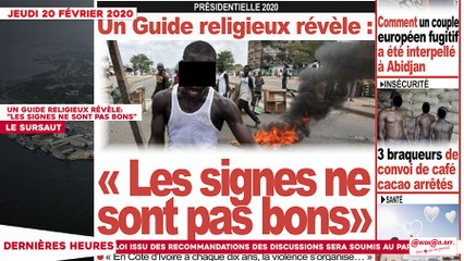Le Titrologue du 20 février 2020-Un guide religieux révèle-«les signes ne sont pas bons»