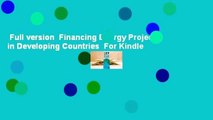 Full version  Financing Energy Projects in Developing Countries  For Kindle