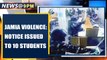 Jamia violence: Delhi police issues notice to 10 students, summons for questioning | Oneindia News