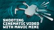 Shoot cinematic drone video like a pro with DJI Mavic Mini