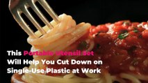 This Portable Utensil Set Will Help You Cut Down on Single-Use Plastic at Work