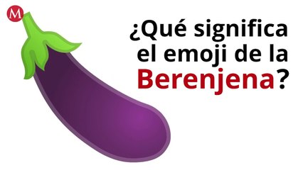 Este es el verdadero significado de la 'berenjena' en WhatsApp