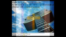 God is not a guitar, but the melodies he will make in your life... [Quotes and Poems]