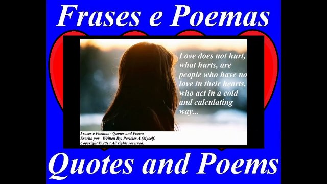 Love not hurt, what hurts, are people who have no love... [Quotes and Poems]