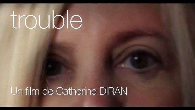 Trouble Bande-annonce Teaser VF Oeil (2020) Catherine Diran, Evelyne Granjean