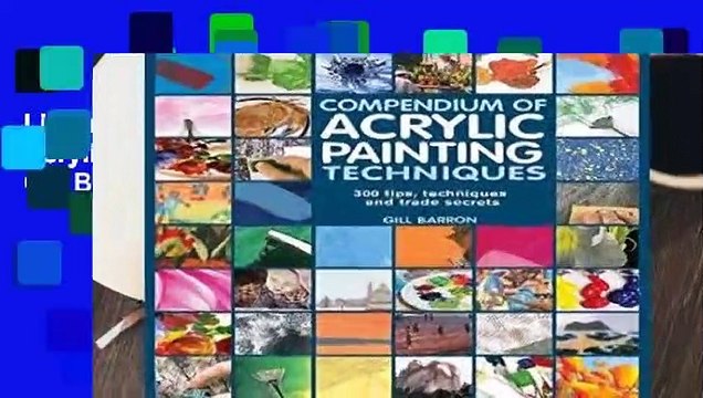 Library Compendium of Acrylic Painting Techniques - Gill Barron