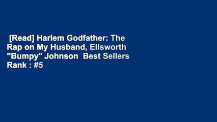 [Read] Harlem Godfather: The Rap on My Husband, Ellsworth "Bumpy" Johnson  Best Sellers Rank : #5