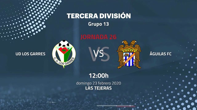 Previa partido entre UD Los Garres y Águilas FC Jornada 26 Tercera División