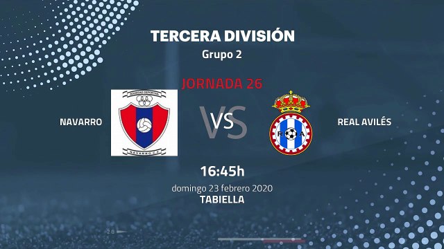 Previa partido entre Navarro y Real Avilés Jornada 26 Tercera División
