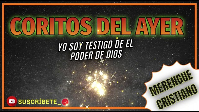 Coritos del ayer Yo soy testigo del poder de Dios