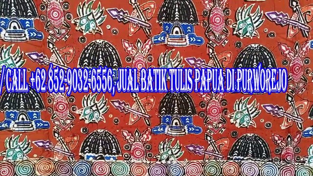 TERMURAH, WA / CALL +62 852-9032-6556, Grosir Aneka Batik Papua Jayapura di Jambi